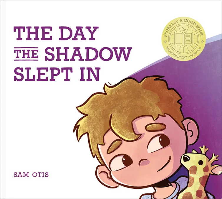 The Day the Shadow Slept In, by Sam Otis